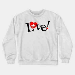 Love Heals - L+ve Crewneck Sweatshirt